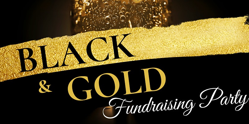 Black & Gold Fundraiser 2022